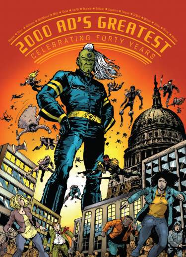 2000 AD's Greatest: Celebrating 40 Years of Thrill-Power!