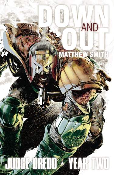 Judge Dredd Year Two: Down and Out