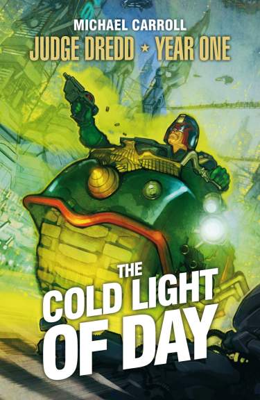 Judge Dredd Year One: The Cold Light of Day