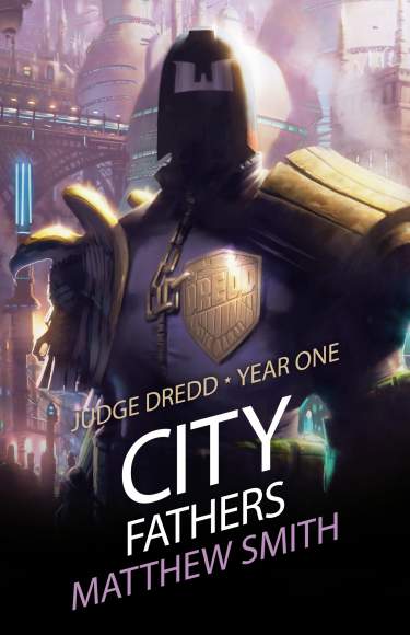 Judge Dredd Year One: City Fathers
